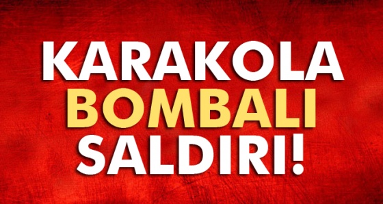 Tunceli’de karakola bombalı saldırı