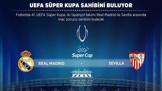 UEFA Süper Kupa sahibini buluyor