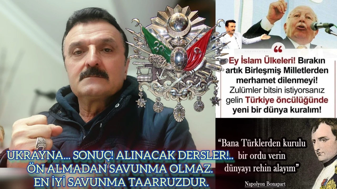 Ukrayna… Sonuç! Alınacak dersler!.. Ön almadan savunma olmaz! En iyi savunma taarruzdur!.. -E. Yarbay Halil Mert yazdı-