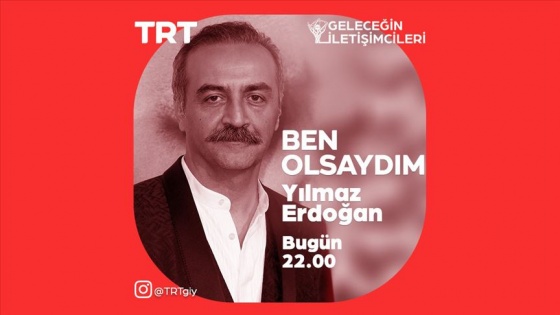 Yılmaz Erdoğan TRT'nin canlı yayın konuğu olacak