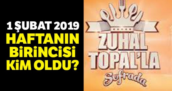 Zuhal Topal'la Sofrada 1 Şubat Birincisi Kim Finali Kazandı