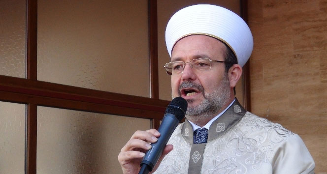Mehmet Görmez: 'Devletimiz Müslümanlar için Allah'ın lütfudur'