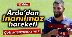 Arda Turan’dan muhteşem topuk basketi