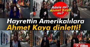 Hayrettin Amerikalılara Ahmet Kaya şarkıları dinletti