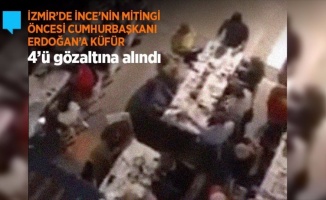 Miting öncesi Erdoğan'a küfreden 4 kişiye gözaltı