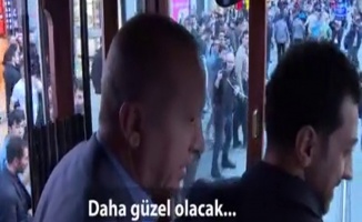 Cumhurbaşkanı Erdoğan’dan vatandaşa: “Daha güzel olacak”