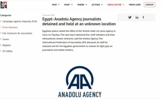 Uluslararası Gazeteciler Federasyonu&#039;ndan Mısır&#039;a AA çalışanlarının serbest bırakılması çağrısında bulundu