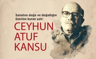 Sanatını doğa ve doğallığın üzerine kuran şair: Ceyhun Atuf Kansu