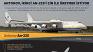 Antonov ikinci An-225&#39;i Çin ile üretmek istiyor