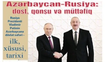 Azerbaycan resmi gazetesi: Rusya dost, komşu ve müttefik!