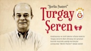 &#039;Berlin Panteri&#039; Turgay Şeren vefatının 5. yıl dönümünde anılıyor