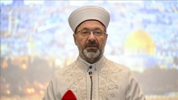 Diyanet İşleri Başkanı Erbaş: İslam dünyasını birleştirecek çalışmalara hız vermeliyiz