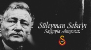 Galatasaray Kulübü, Süleyman Seba&#039;yı andı