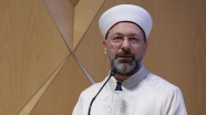 'Hepimizin en önemli gayesi İslam'a hizmet etmektir'