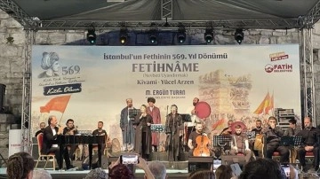 İstanbul'un fethinin 569'uncu yılında 'Fetihname' konseri Yedikule Hisarı'nda