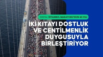 Kıtaları birleştiren İstanbul Maratonu 45. yılında