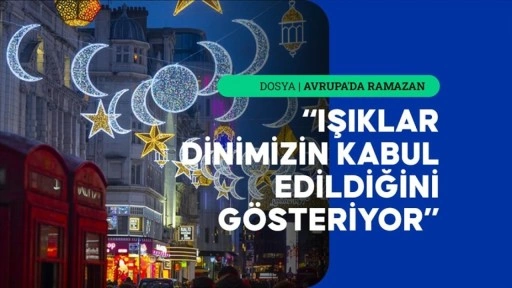 Londra'daki turistlere göre metropollerdeki ramazan süsleri gelenekleri yaşatmak için önemli