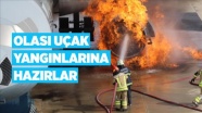 Olası uçak yangınlarına hazırlar