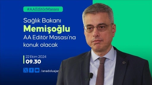 Sağlık Bakanı Memişoğlu, yarın AA Editör Masası'na konuk olacak