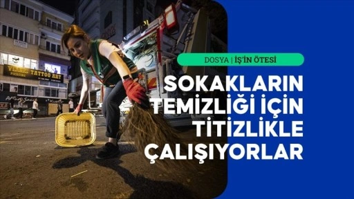 Sokakları yeni güne hazırlıyorlar