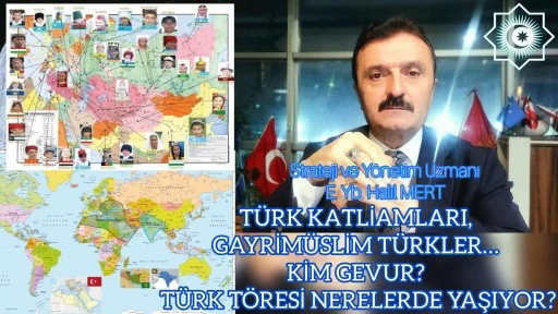 Türk katliamları, gayrimüslim Türkler… Kim gevur? Türk töresi nerelerde yaşıyor? -E. Yarbay Halil Mert yazdı-