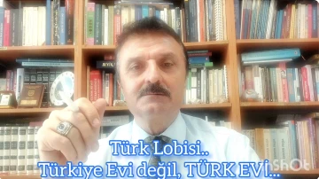 Türk Lobisi… Türkiye Evi değil, Türk Evi… Ne kadar faal ve aktif? -E. Yarbay Halil Mert yazdı-