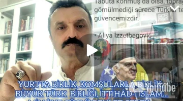 Yurtta Birlik, Komşularla Birlik, Büyük Türk Birliği, İttihad-ı İslam… Milli ve güçlü devlet gerek!.. -E. Yarbay Halil Mert yazdı-