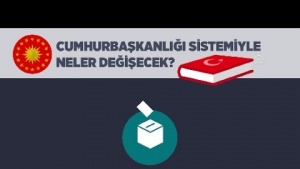 Cumhurbaşkanlığı Sistemi ile neler değişecek!