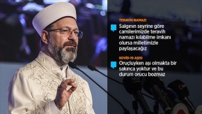 Diyanet İşleri Başkanı Erbaş: Teravih namazını evlerimizde kılmanın uygun olduğuna karar verdik